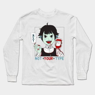 not your type Long Sleeve T-Shirt